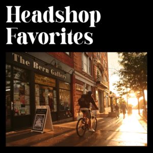 Head Shop Favorites